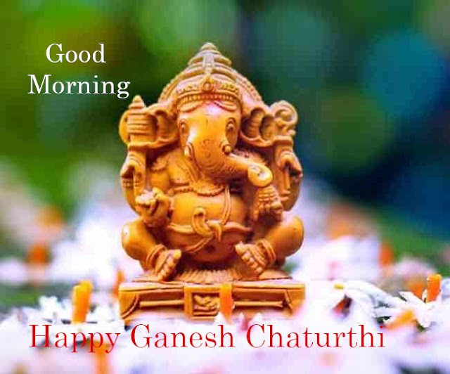 Good Morning Happy Ganesh Chaturthi