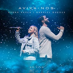 Baixar Música Gospel Aviva-nos (Ao Vivo) - Bruna Karla, Gabriel Guedes de Almeida