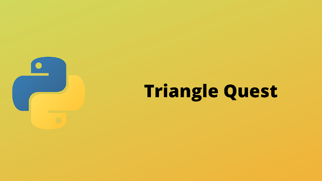 HackerRank Triangle Quest solution in python