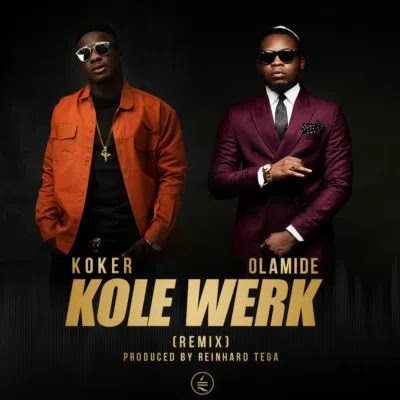 F! MUSIC: Koker ft Olamide – KoleWerk (Remix)