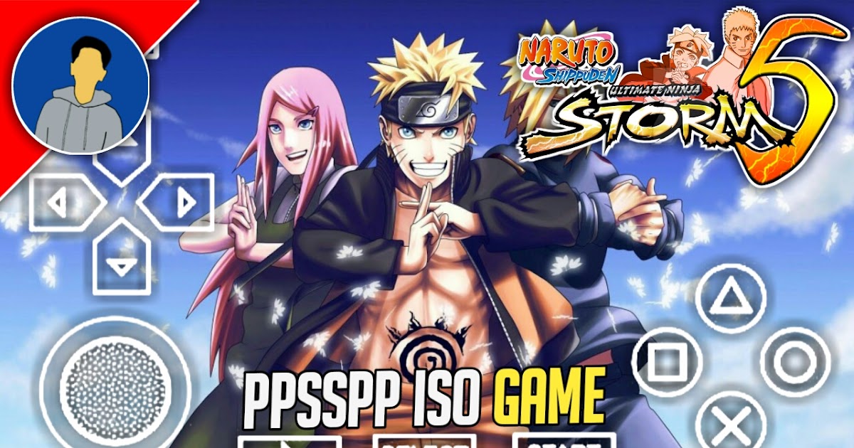 NARUTO SHIPPUDEN ULTIMATE NINJA STORM 5 PPSSPP MOD-SAHIL ...