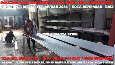 GAMBAR, ROLLING DOOR ONE SHEET, BALI, HARGA ROLLING DOOR ONE SHEET PER METER TERBARU, 2024