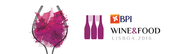 Divulgação: BPI Wine & Food Lisboa 2016 - reservarecomendada.blogspot.pt