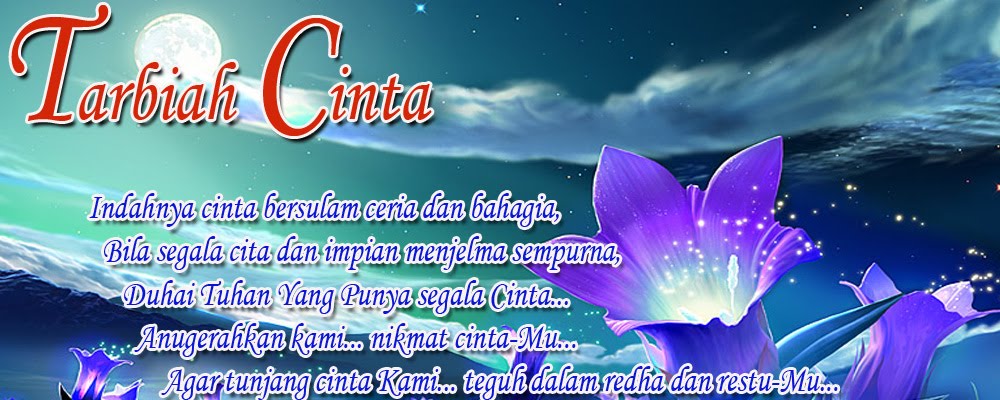 TARBIAH CINTA  Siapa kata  CINTA  itu  buta  