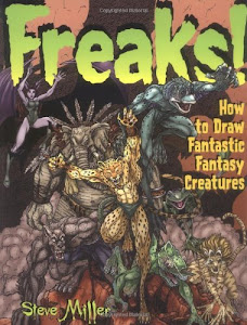 Freaks!: How to Draw Fantastic Fantasy Creatures (Fantastic Fantasy Comics)