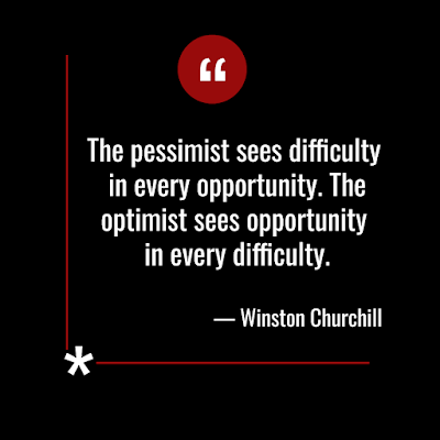 famous inspirational quote by winston churchill - the pessimist sees difficulties in every opportunity and optimist