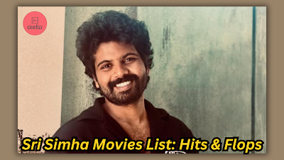 Sri Simha All Movies - Hits & Flops Sri Simha Filmogaphy