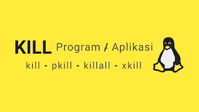9 Cara menutup paksa program atau aplikasi di Linux