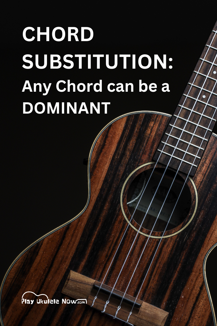 Chord Substitution Tricks: any Chord Can be a Dominant