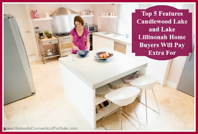 Know which features in your Candlewood Lake home for sale most buyers will be willing to pay extra for.