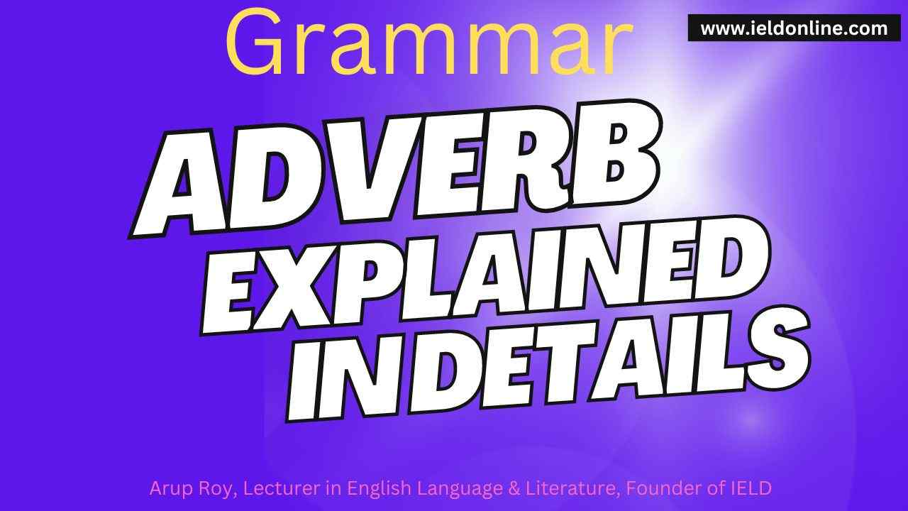 Adverb Explained in Details