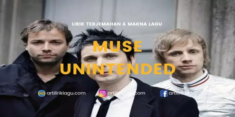 Lirik Lagu Muse Unitended dan Terjemahan