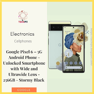 Google Pixel 6 – 5G Android Phone Unlocked Smartphone - techipii