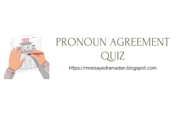 Pronoun Agreement Quiz