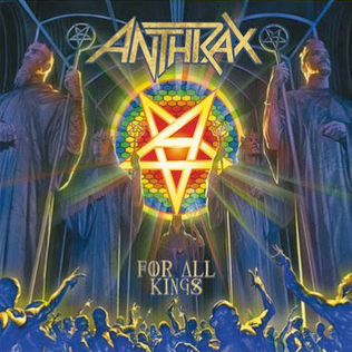 Anthrax - "For All Kings"