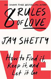 8 Rules of Love by Jay Shetty Review/Summary