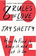 8 Rules of Love by Jay Shetty Review/Summary