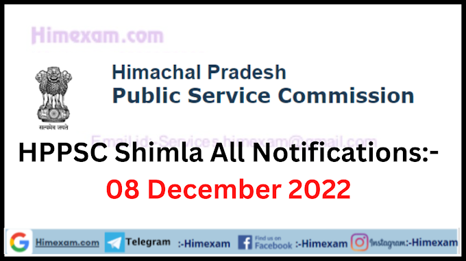HPPSC Shimla All Notifications:- 08 December 2022