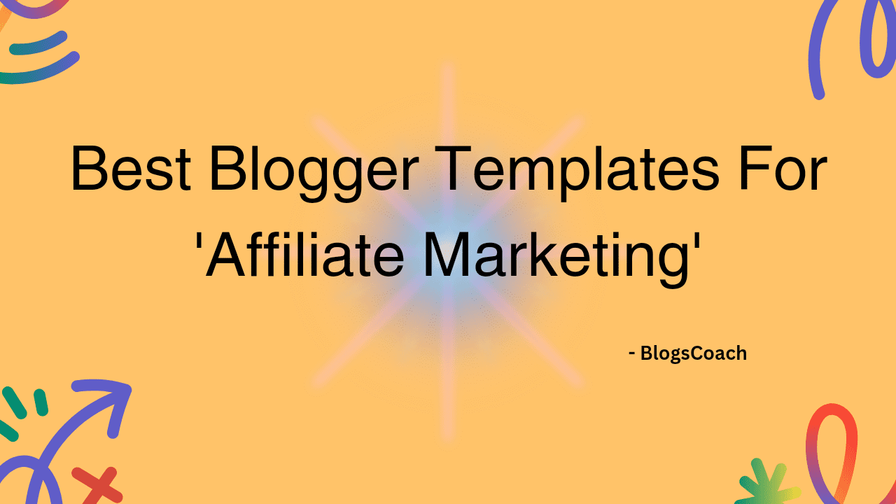 Best blogger templates for affiliate marketing in 2024