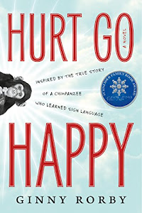 Hurt Go Happy: A Novel (English Edition)