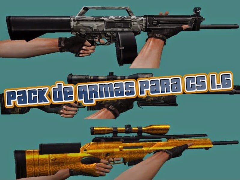 Pack de Armas para CS - 1.6 | Counter-Strike 1.6 - 799 x 600 jpeg 86kB