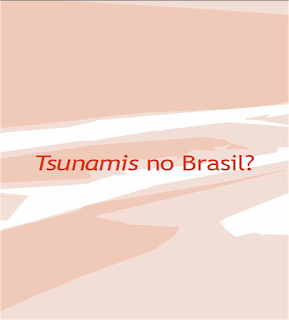  Tsunami no Brasil? 