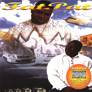 Fat Pat - Ghetto Dreams (1998)