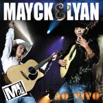 Mayck e Lyan - 2007 - Ao Vivo