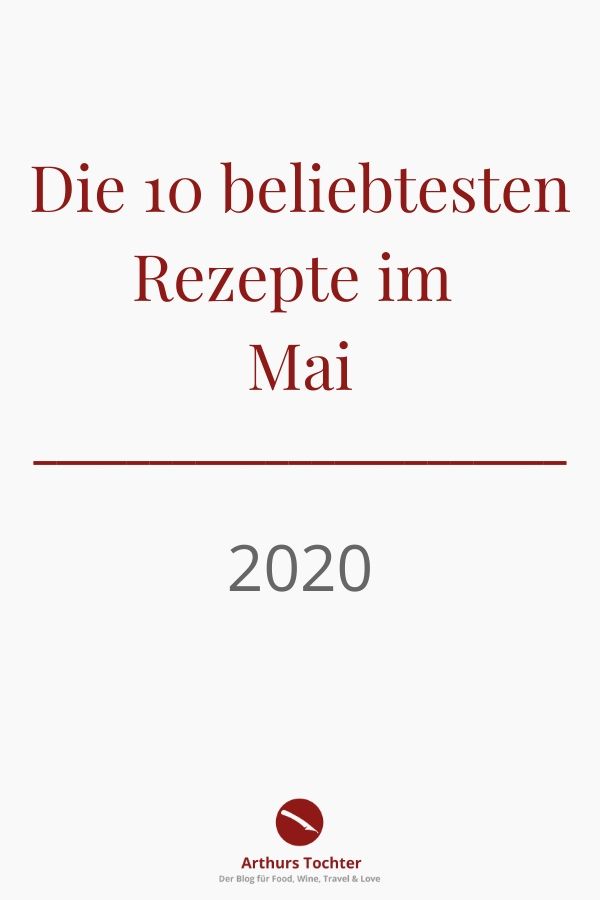 Die 10 beliebtesten Rezepte im Mai bei Arthurs Tochter #kochen #rezepte #einkaufen #frühlingsküche #spargel #lamm #ostern #einfach #kochen #foodblog #arthurstochter #rheinhessen