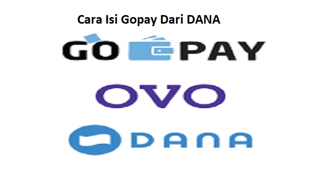 Cara Isi Gopay Dari DANA