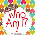 Who Am I? 2 by @PsikologiID