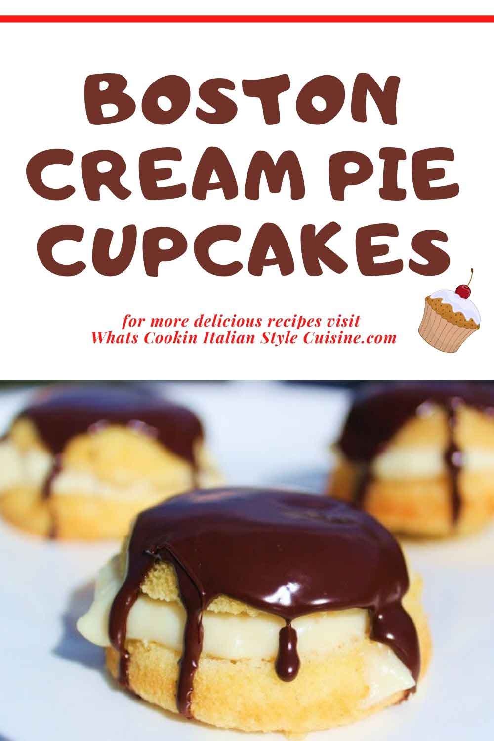 this is a pin for later photo of three Boston Cream Pie filled cupcakes and the recipe