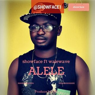 Music: Alele by Showface ft Wale Wave @showface1