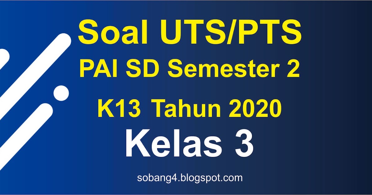  Soal  UTS PTS PAI Kelas  3  semester 2 Kurikulum 2021 Tahun 