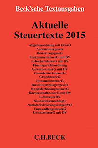 Aktuelle Steuertexte 2015: Textausgabe, Rechtsstand: 1. Februar 2015