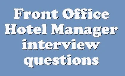 Hotel Front Office Management Interview Questions Answers