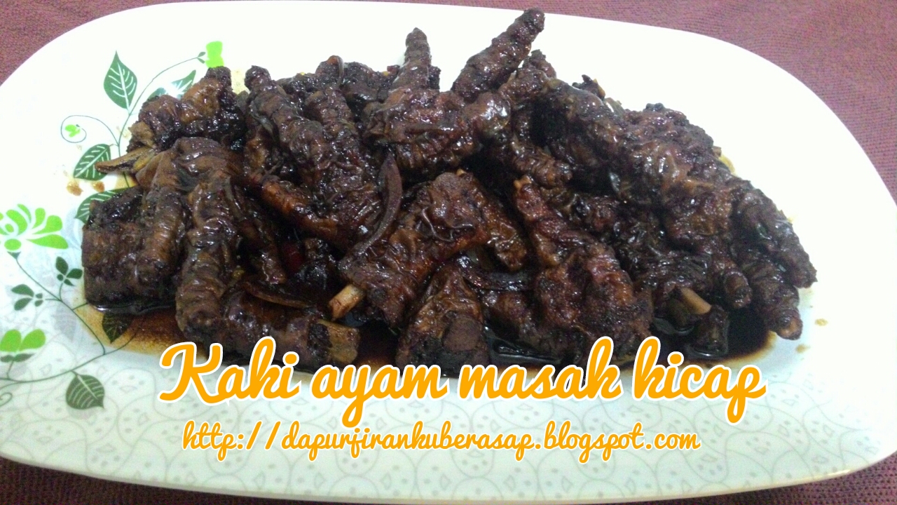 Sweet red cherry: Resepi Kaki Ayam Masak Kicap