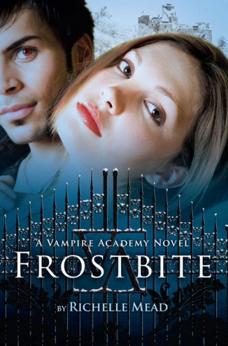 Title Frostbite Vampire Academy Book 2 Author Richelle Mead