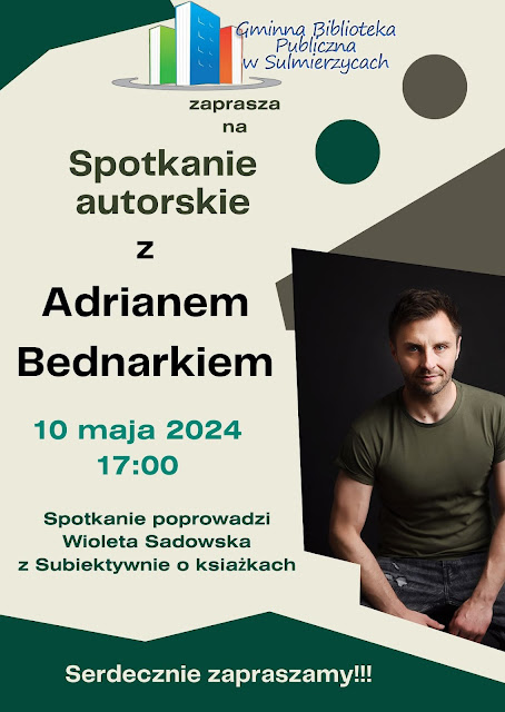 Zapraszam na spotkanie autorskie z Adrianem Bednarkiem