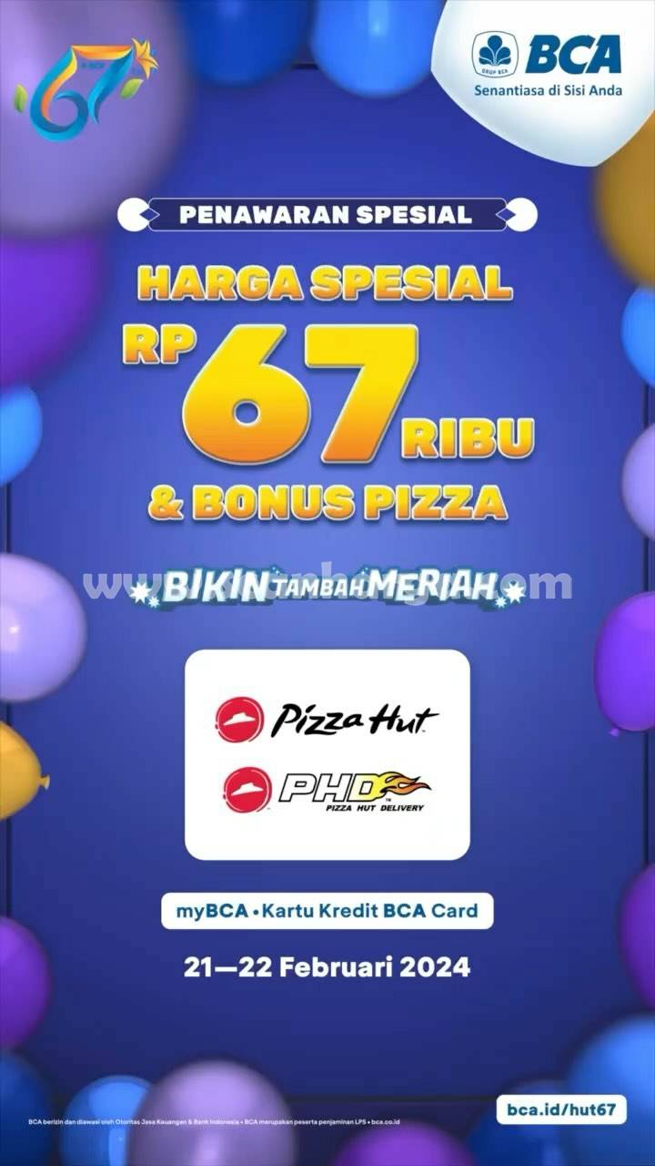 Pizza Hut Promo HUT BCA 67 Periode 21 - 22 Februari 2024