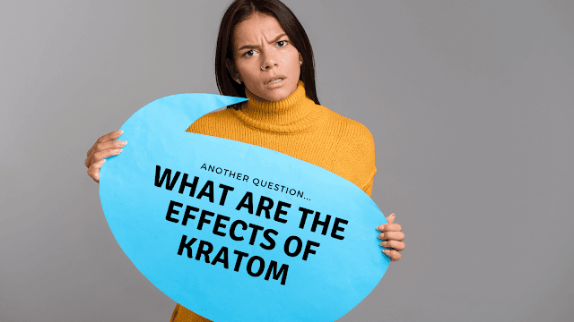 What Are The Effects Of Kratom by Barbies Beauty Bits