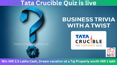 Tata Crucible Corporate Quiz Win INR 2.5 Lakhs Cash, Dream vacation