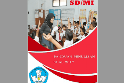 Panduan Penulisan Soal SD MI SMP MTs SMA MA SMK