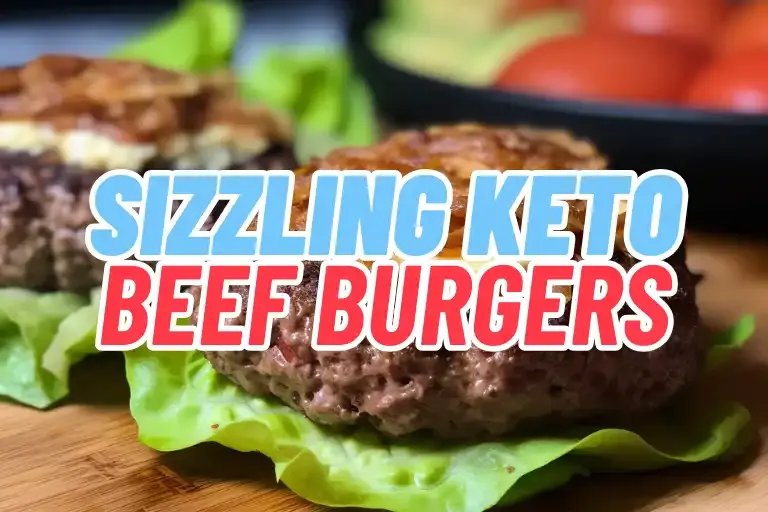 Sizzling Keto Beef Burgers