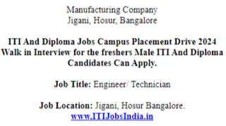 ITI And Diploma Jobs Campus Placement Drive 2024 for Manufacturing Company Jigani, Hosur, Bangalore Locations