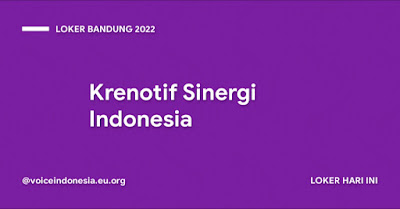 Loker Bandung 2022 Krenotif Sinergi Indonesia