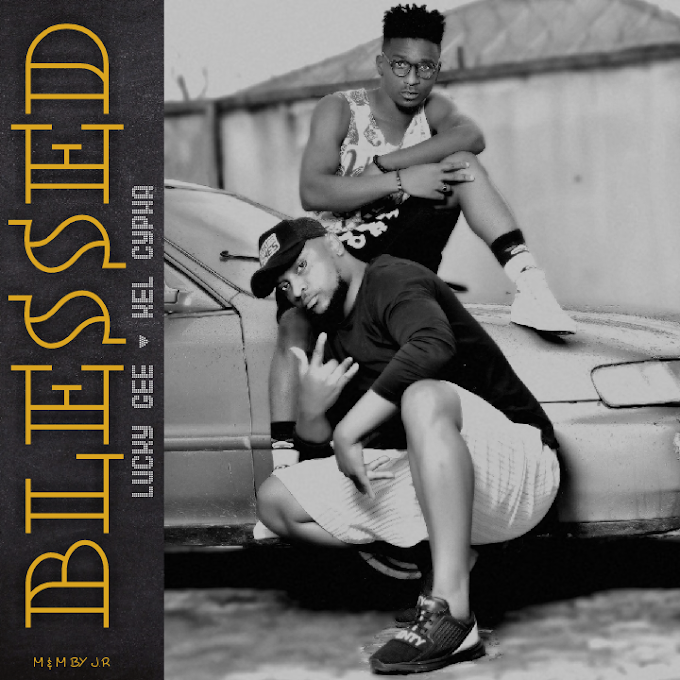 Lucky Gee & Kel Cypha – Blessed 