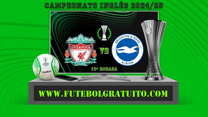 Assistir Liverpool x Brighton ao vivo grátis 02/11/2024