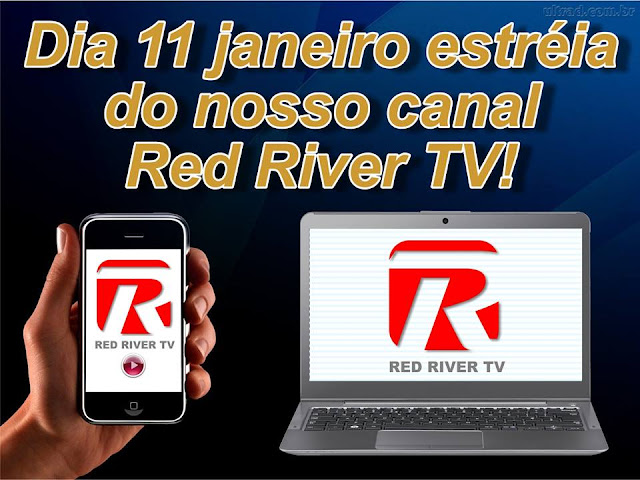Contagem regressiva para a estreia do canal Red River TV