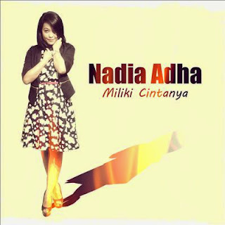Nadia Adha - Miliki Cintanya MP3